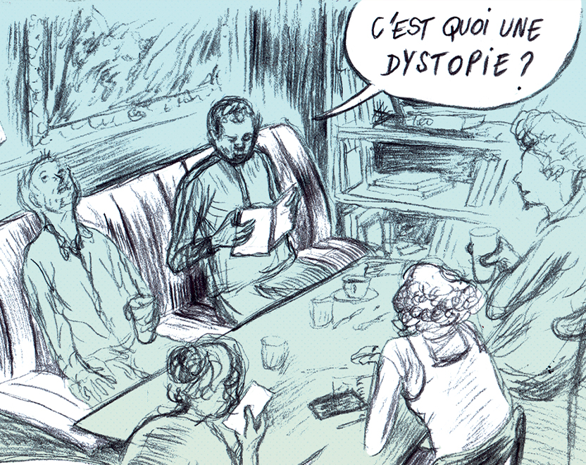Case de bande dessinée représentant un groupe d'étudiants autour d'une table. L'un d'entre-eux demande : &quot;C'est quoi une dystopie ?&quot;