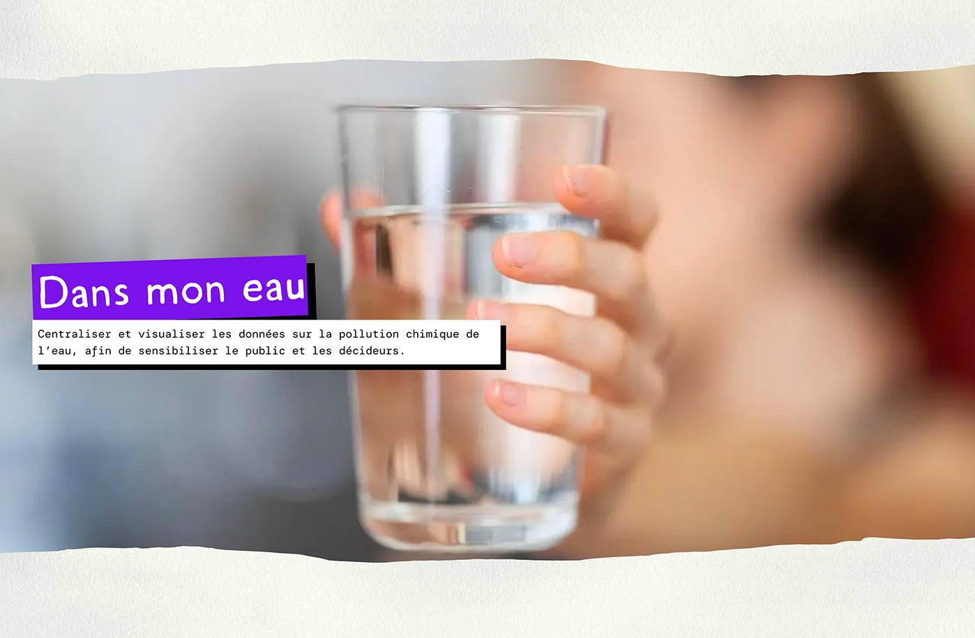 Une application de l'IA : Dans mon eau : cnetraliser et visualiser les données sur la pollution chimique de l'eau afin de sensibiliser le public et les décideurs